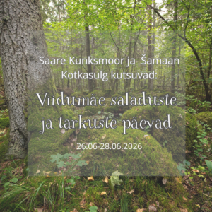 VIIDUMÄE SALADUSTE JA TARKUSTE PÄEVAD laager
