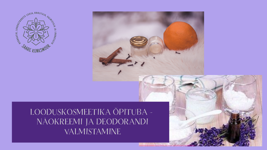 NÄOKREEMI JA DEODORANDI ÕPITUBA